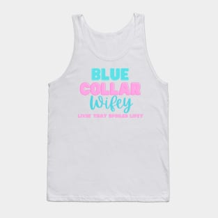 Spoiled Blue Collar Wifey Construction Worker Wife Tank Top